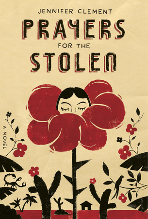 Review: “Prayers for the Stolen” by Jennifer Clement